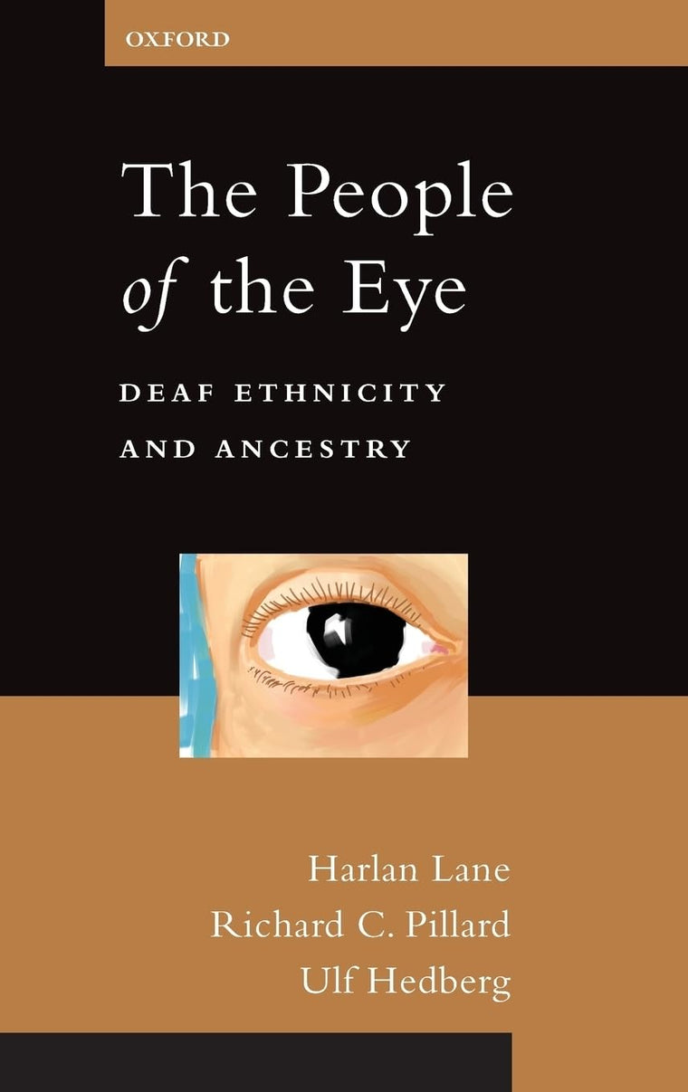 The People of the Eye: Deaf Ethnicity and Ancestry (Perspectives on Deafness)