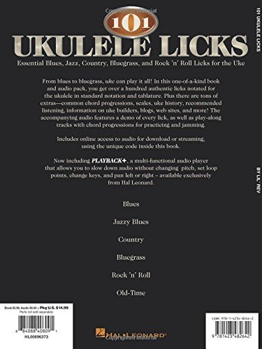 101 Ukulele Licks: Essential Blues, Jazz, Country, Bluegrass, and Rock 'n' Roll Licks for the Uke