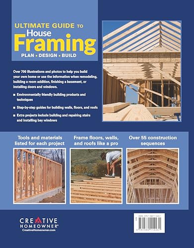 Ultimate Guide to House Framing, 3rd Edition: Plan  Design  Build (Creative Homeowner) Step-by-Step for Building Walls, Floors, and Roofs, Repairing Stairs, and Installing Bay Windows