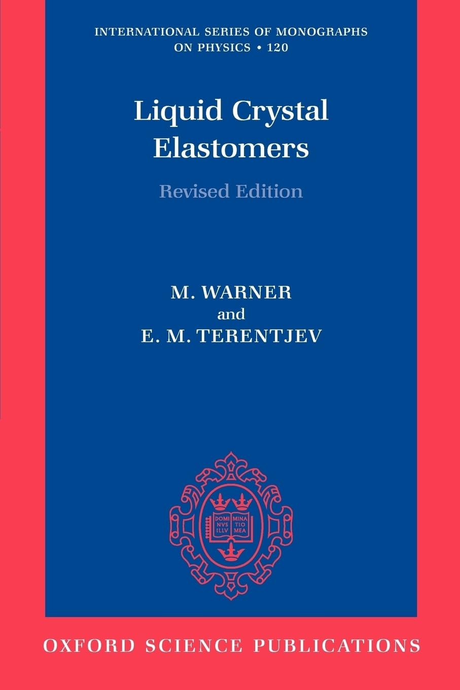 Liquid Crystal Elastomers (International Series of Monographs on Physics)