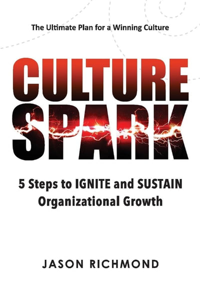 Culture Spark: 5 Steps to Ignite and Sustain Organizational Growth (1)