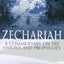 Zechariah: A Commentary on His Visions & Prophecies by Baron