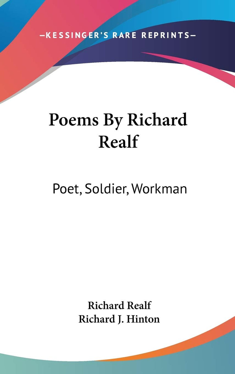 Poems By Richard Realf: Poet, Soldier, Workman