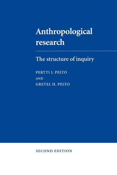 Anthropological Research: The Structure of Inquiry