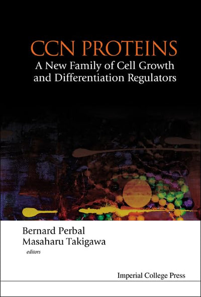 CCN PROTEINS: A NEW FAMILY OF CELL GROWTH AND DIFFERENTIATION REGULATORS