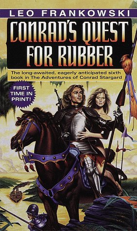 Conrad's Quest for Rubber (Adventures of Conrad Stargard)