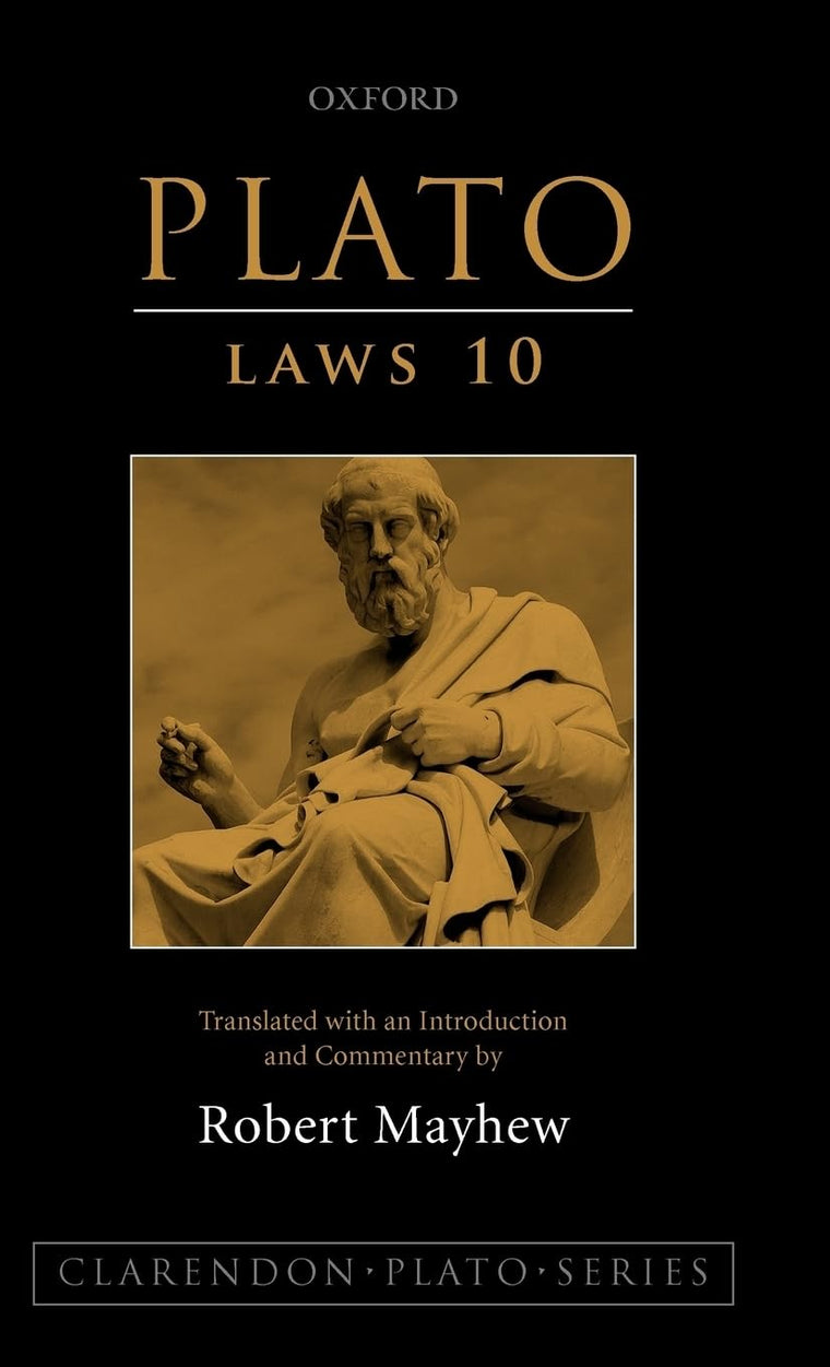 Plato: Laws 10: Translated with an Introduction and Commentary (Clarendon Plato Series)