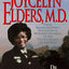 Joycelyn Elders, M.D. : From Sharecropper's Daughter to Surgeon General of the United States of America