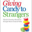 Growing Your Business Can Be As Fun & Easy As Giving Candy To Strangers: Tips for Creating Abundance through Heart-Centered Sales