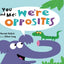 You And Me: We're Opposites