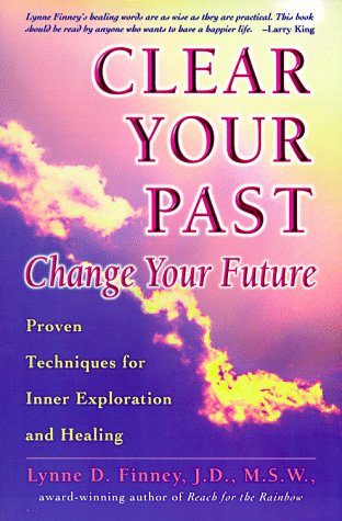 Clear Your Past, Change Your Future