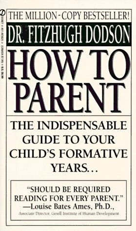 How to Parent by Dodson, Fitzhugh