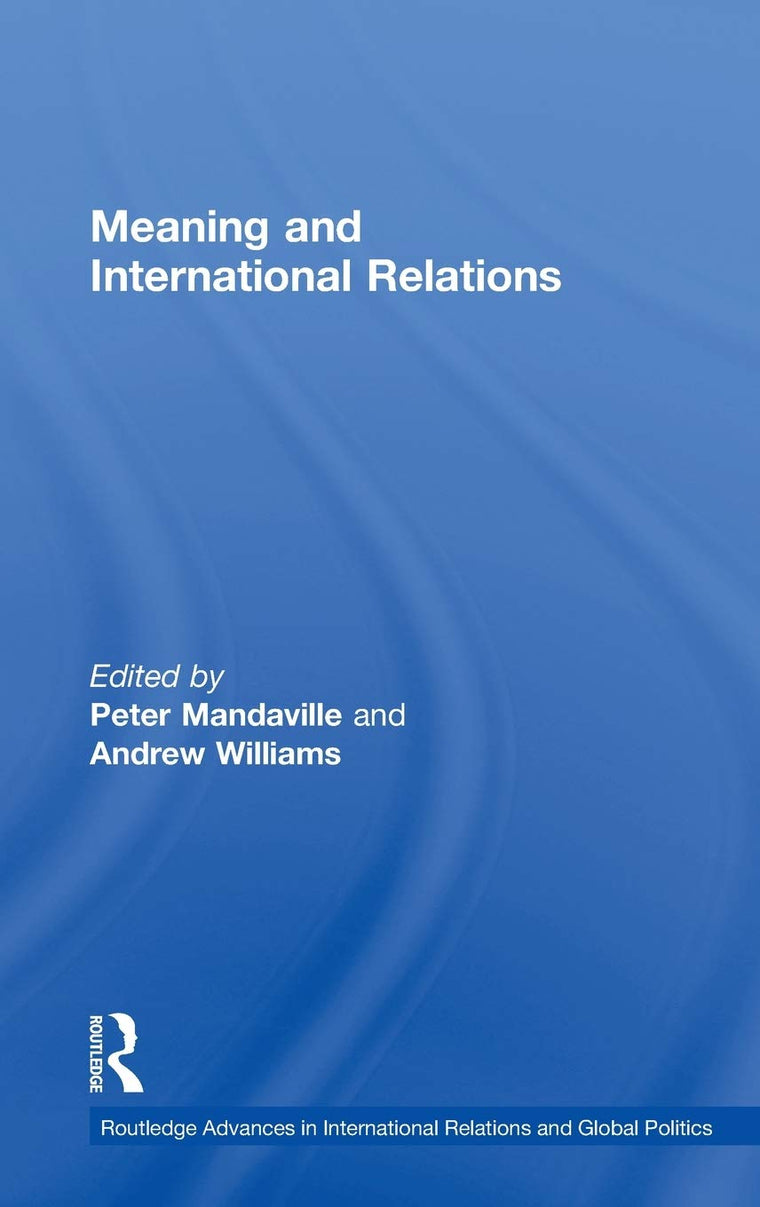 Meaning and International Relations (Routledge Advances in International Relations and Global Politics)