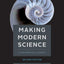 Making Modern Science, Second Edition