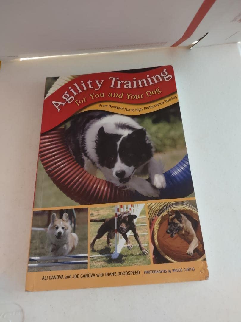 Agility Training for You and Your Dog: From Backyard Fun To High-Performance Training