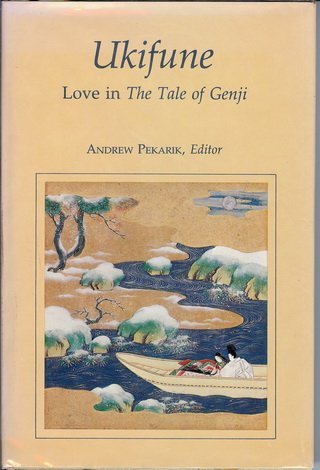 Ukifune: Love in the Tale of Genji (COMPANIONS TO ASIAN STUD