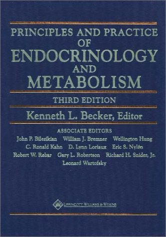 Principles and Practice of Endocrinology and Metabolism (PRIN & PRACTICE OF ENDOCRINOLO)