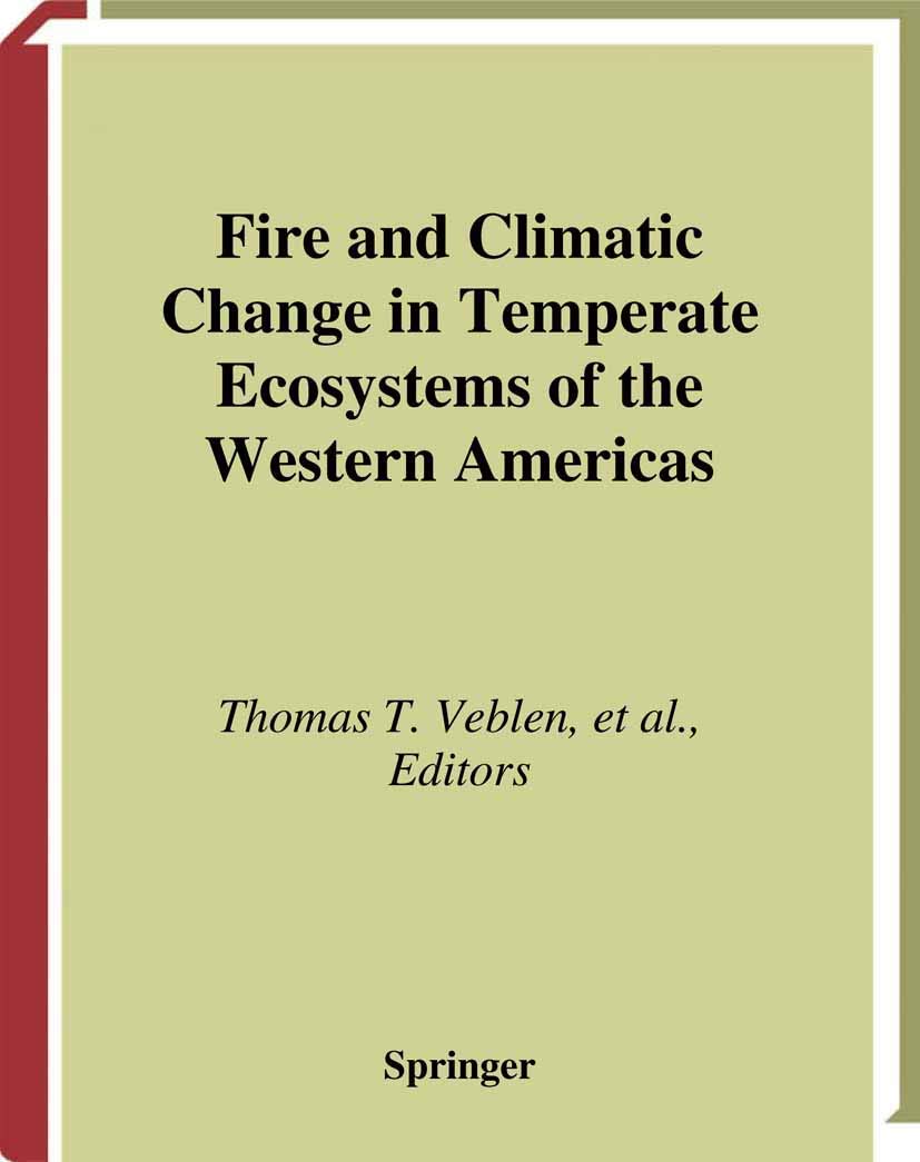 Fire and Climatic Change in Temperate Ecosystems of the Western Americas (Ecological Studies, 160)