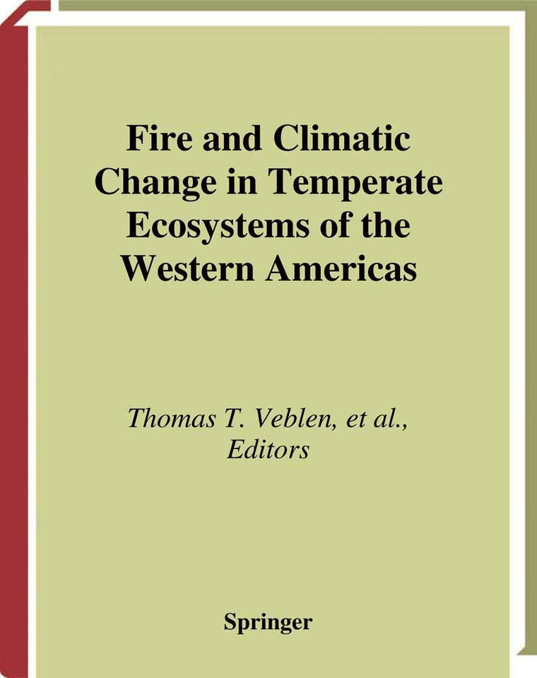 Fire and Climatic Change in Temperate Ecosystems of the Western Americas (Ecological Studies, 160)