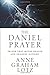 The Daniel Prayer: Prayer That Moves Heaven and Changes Nations