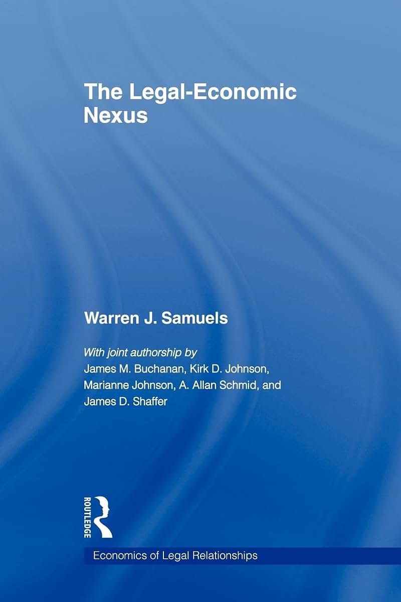 The Legal-Economic Nexus (The Economics of Legal Relationships)