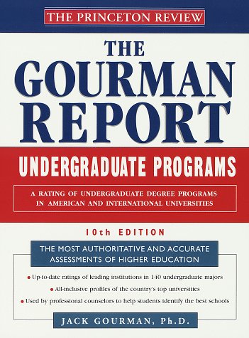 Princeton Review: Gourman Report of Undergraduate Programs, 10th Edition: A Rating of Undergraduate Programs in American and International Universities