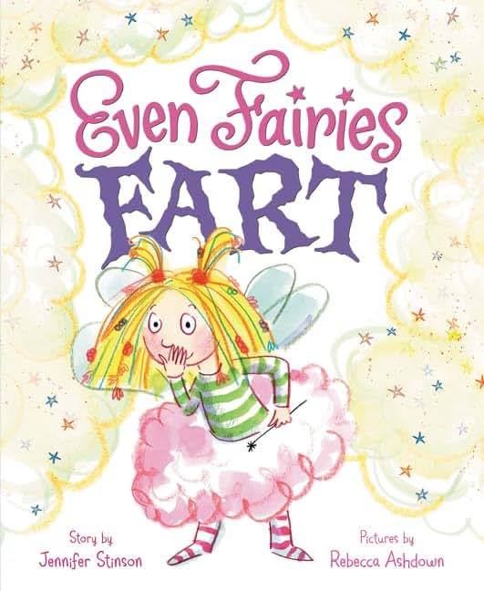 Even Fairies Fart: A Hilarious and Endearing Picture Book About Mistakes for Kids (Ages 4-8)