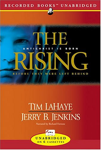 The Rising: Antichrist Is Born (Before They Were Left Behind, Book 1)