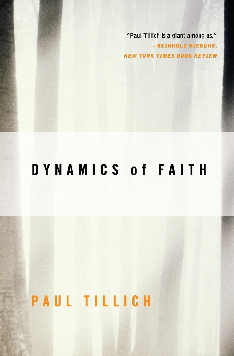 Dynamics of Faith (Perennial Classics) by Paul Tillich