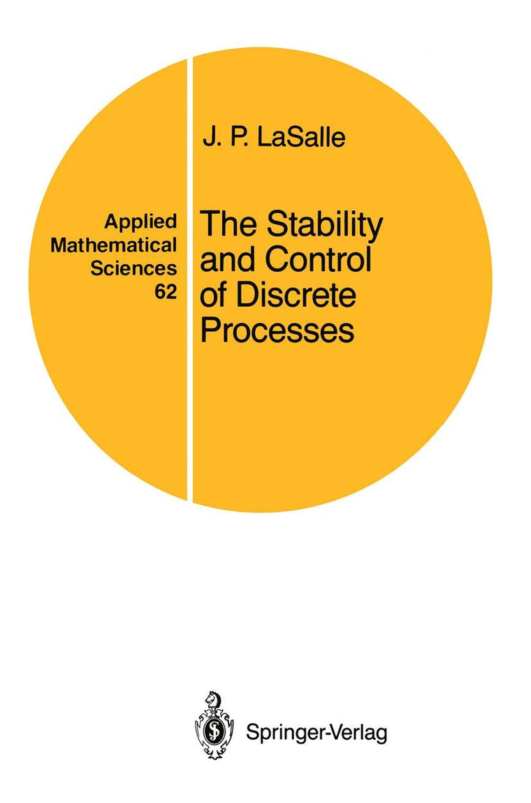 The Stability and Control of Discrete Processes (Applied Mathematical Sciences, 62)