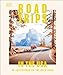 Road Trips in the USA: 50 Adventures on the Open Road