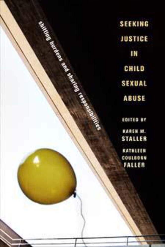 Seeking Justice in Child Sexual Abuse: Shifting Burdens and Sharing Responsibilities