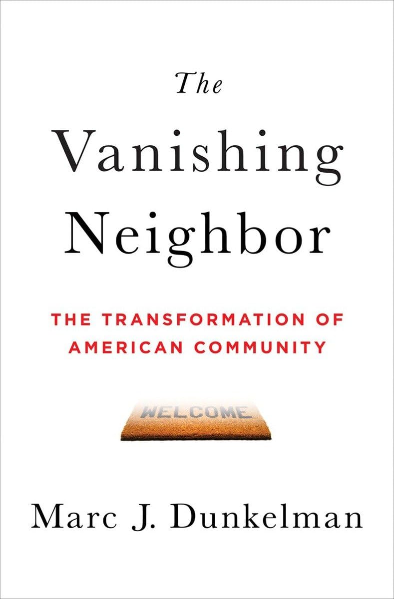 The Vanishing Neighbor: The Transformation of American Commu