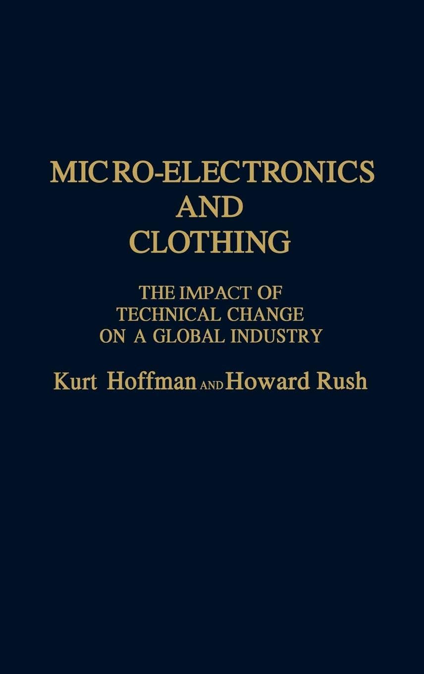 Micro-Electronics and Clothing: The Impact of Technical Change on a Global Industry