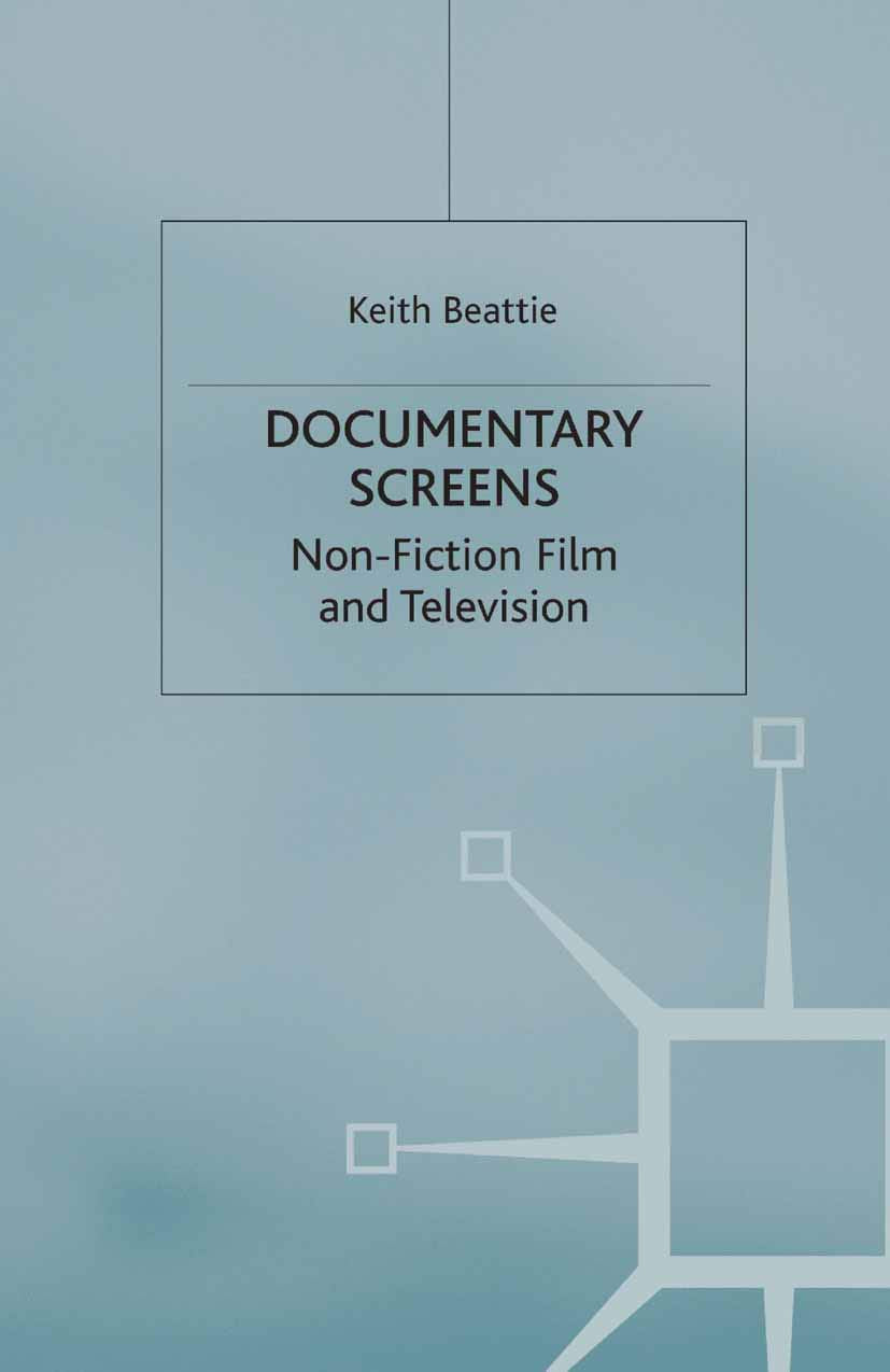 Documentary Screens: Nonfiction Film and Television