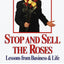Stop and Sell the Roses