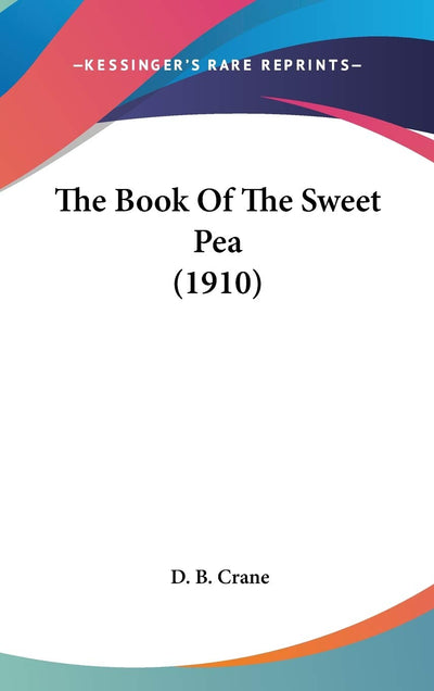 The Book Of The Sweet Pea (1910)