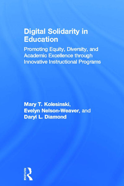Digital Solidarity in Education: Promoting Equity, Diversity, and Academic Excellence through Innovative Instructional Programs