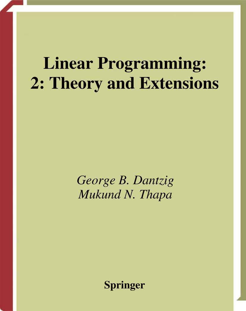 Linear Programming 2: Theory and Extensions (Springer Series in Operations Research and Financial Engineering)