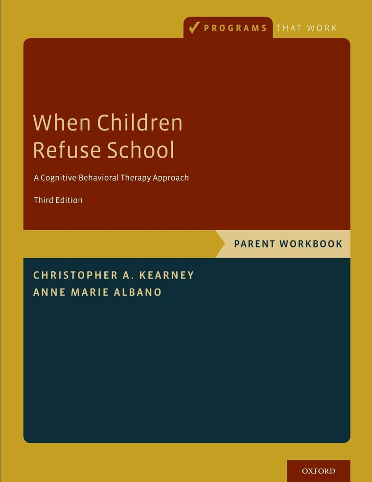 When Children Refuse School: Parent Workbook (Programs That Work)