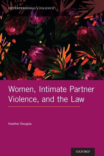 Women, Intimate Partner Violence, and the Law (Interpersonal Violence)