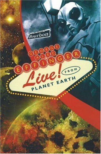 George Alec Effinger Live! from Planet Earth