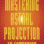 Mastering Astral Projection CD Companion
