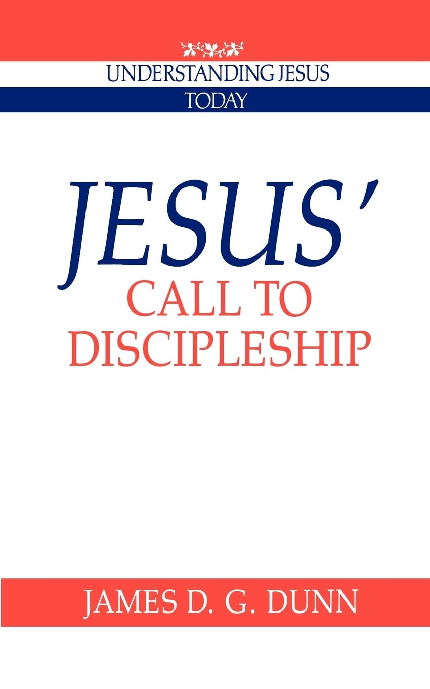 Jesus' Call to Discipleship (Understanding Jesus Today)