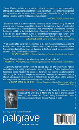 Secret Missions to Cuba: Fidel Castro, Bernardo Benes, and Cuban Miami