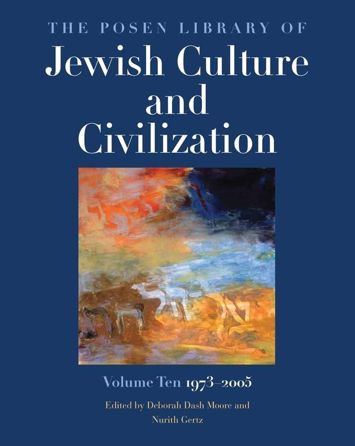 The Posen Library of Jewish Culture and Civilization, Volume 10: 1973-2005 (Volume 10)