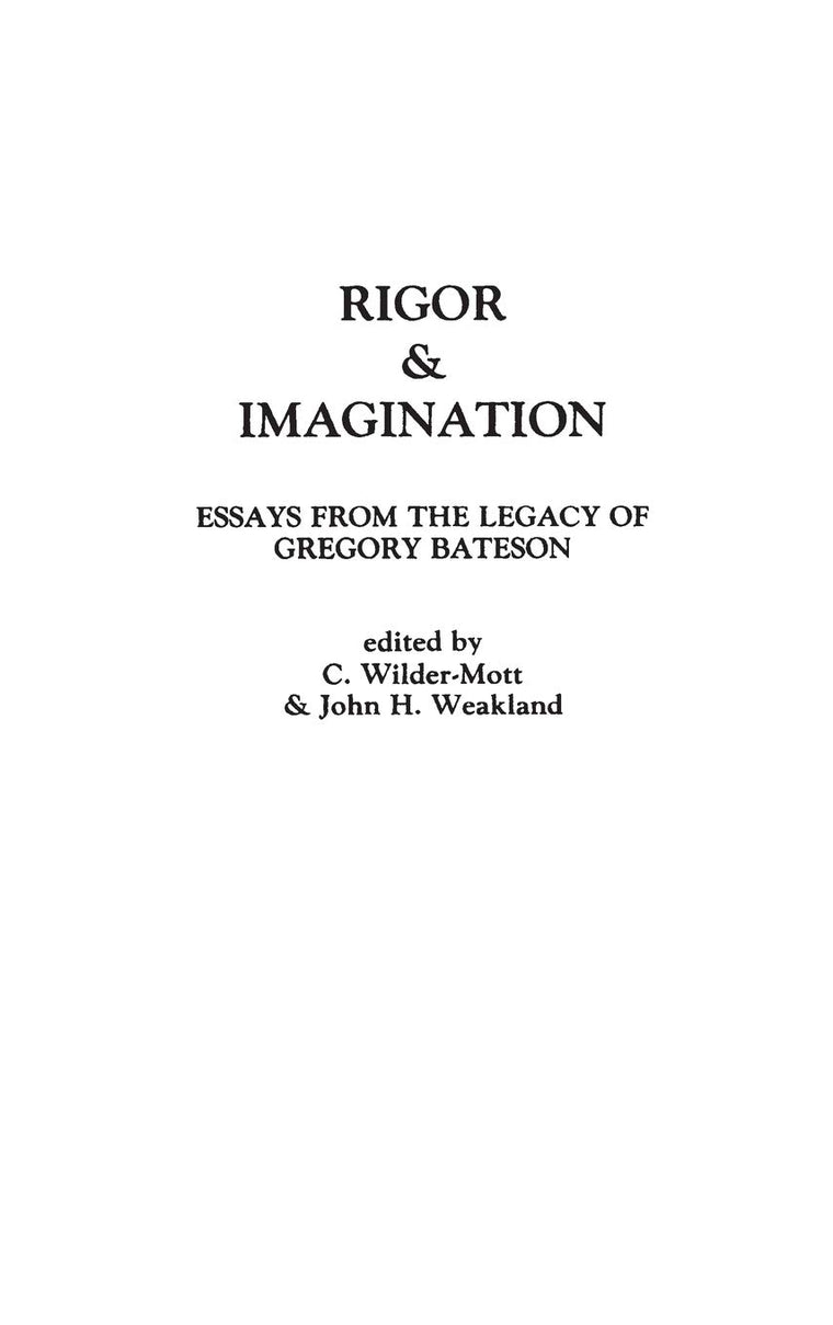 Rigor & Imagination: Essays from the Legacy of Gregory Bateson