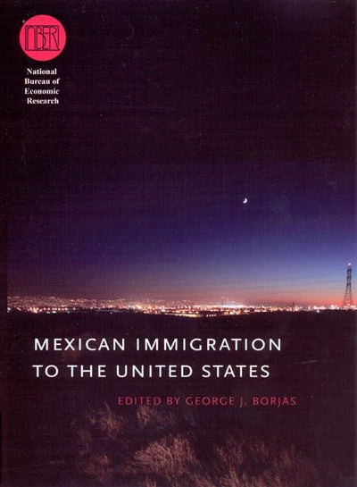 Mexican Immigration to the United States (National Bureau of Economic Research Conference Report)