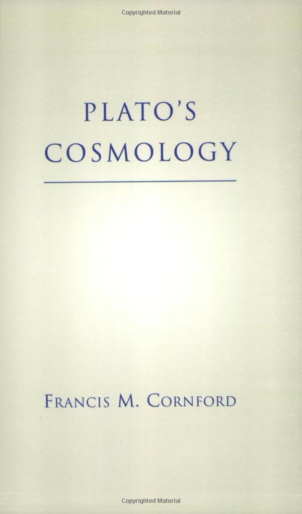 Plato's Cosmology: The Timaeus of Plato