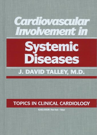 Cardiovascular Involvement in Systemic Diseases (Topics in Clinical Cardiology)